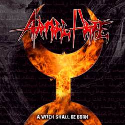 Animal Hate : A Witch Shall Be Born